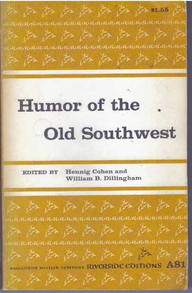 Item #31157 HUMOR OF THE OLD SOUTHWEST. Hennig Cohen, William B. Dillingham
