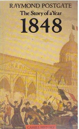 Item #31158 THE STORY OF A YEAR: 1848. Raymond Postgate