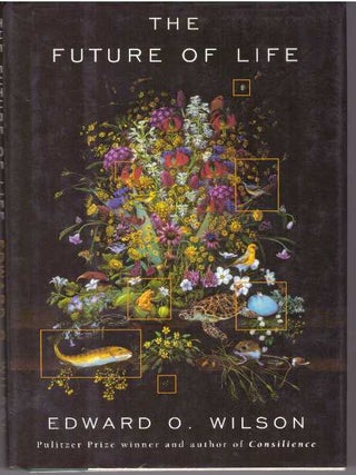 Item #31164 THE FUTURE OF LIFE. Edward O. Wilson