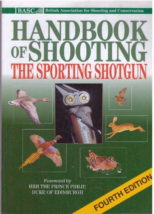 Item #31265 HANDBOOK OF SHOOTING; The Sporting Shotgun. British Association for Shooting and...