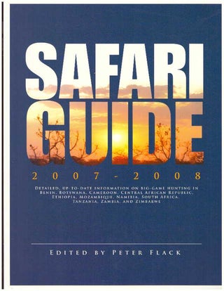 Item #31271 SAFARI GUIDE; 2007-2008. Peter Flack