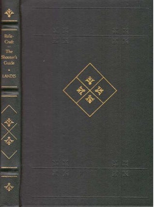Item #31307 RIFLE-CRAFT AND THE SHOOTER'S GUIDE. C. S Landis