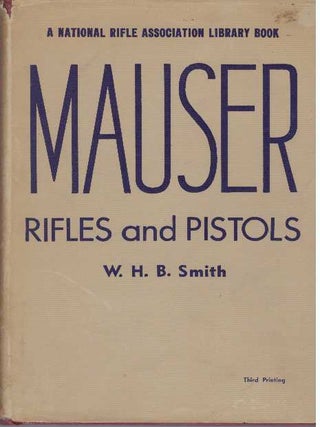 Item #31338 MAUSER RIFLES AND PISTOLS. W. H B. Smith