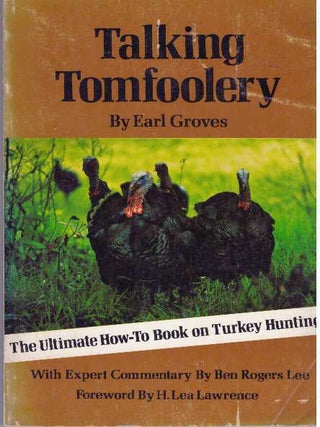 Item #31404 TALKING TOMFOOLERY. Earl Groves, expert, Ben Rogers Lee
