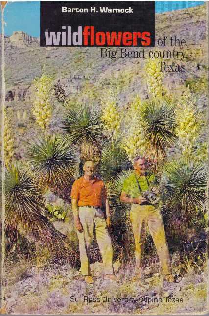 Item #31451 WILDFLOWERS OF THE BIG BEND COUNTRY TEXAS. Barton H. Warnock.