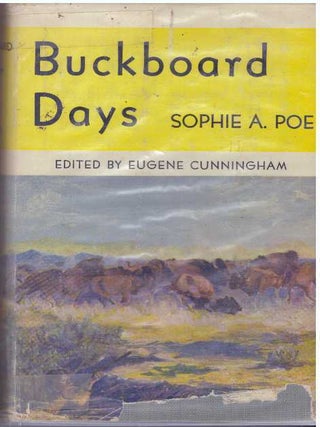 Item #31465 BUCKBOARD DAYS. Sophie A. Poe