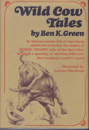 Item #31471 WILD COW TALES. Ben K. Green