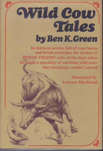 Item #31471 WILD COW TALES. Ben K. Green.