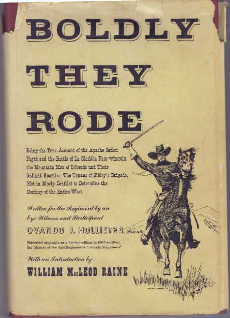 Item #31473 BOLDLY THEY RODE; A History of the First Colorado Regiment of Volunteers. Ovando J. Hollister.
