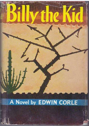 Item #31475 BILLY THE KID.; A Novel. Edwin Corle