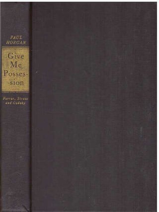 Item #31524 GIVE ME POSSESSION. Paul Horgan