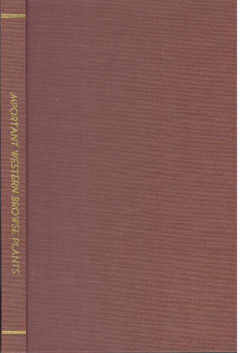 Item #31538 IMPORTANT WESTERN BROWSE PLANTS. William A. Dayton.