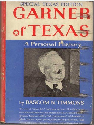 Item #31545 GARNER OF TEXS; A Personal History. Bascom N. Timmons
