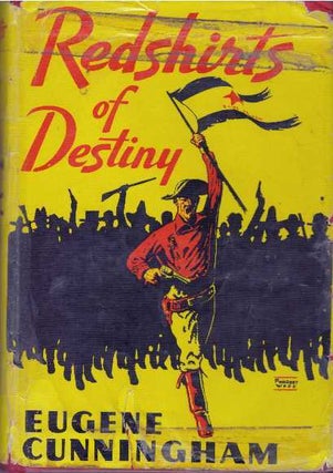 Item #31549 REDSHIRTS OF DESTINY. Eugene Cunningham