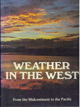 Item #31573 WEATHER IN THE WEST; From the Midcontinent to the Pacific. Bette Roda Anderson