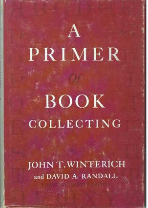 Item #31633 A PRIMER OF BOOK COLLECTING. John T. Winterich, David A. Randall