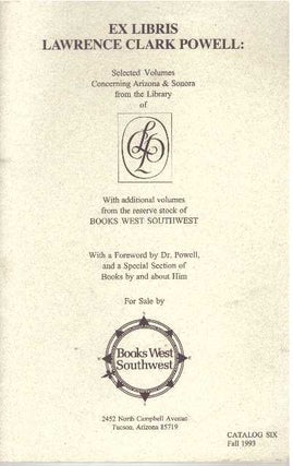 Item #31637 EX LIBRIS LAWRENCE CLARK POWELL:; Selected Volumes Concerning Arizona & Sonora from...