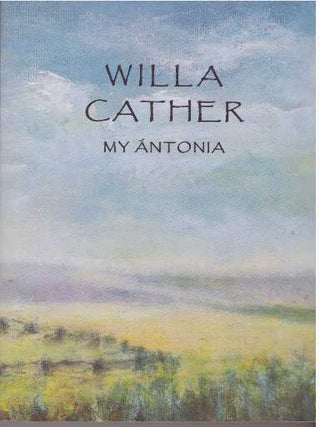 Item #31638 MY ANTONIA. Willa Cather