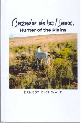 CAZADOR DE LOS LLANOS,; Hunter of the Plains. Ernest Eichwald.