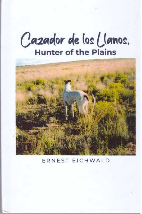 Item #31666 CAZADOR DE LOS LLANOS,; Hunter of the Plains. Ernest Eichwald.