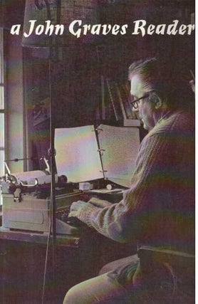 Item #31677 A JOHN GRAVES READER. John Graves