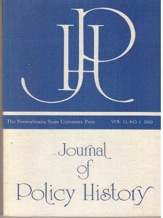Item #31695 JOURNAL OF POLICY HISTORY, Vol. 12, No. 1; Special Issue: Environmental Politics and...