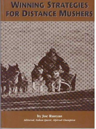 Item #31704 WINNING STRATEGIES FOR DISTANCE MUSHERS. Joe Runyan