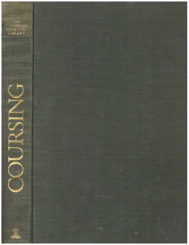 Item #31712 COURSING; The Pursuit of Game with Gazehounds. Richard Grant-Rennick, General.