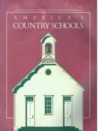 Item #31731 AMERICA'S COUNTRY SCHOOLS. Andrew Gulliford