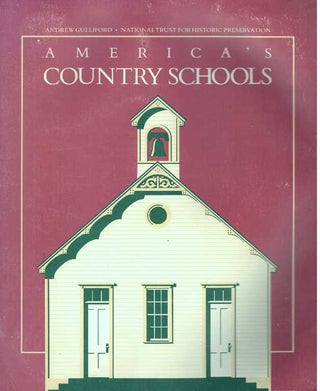 Item #31731 AMERICA'S COUNTRY SCHOOLS. Andrew Gulliford