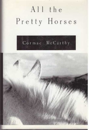 Item #31741 ALL THE PRETTY HORSES, THE CROSSING AND CITIES OF THE PLAINS; The Border Trilogy....