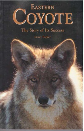 Item #31744 EASTERN COYOTE; The Story of Its Success. Gerry Parker