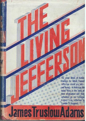 Item #31778 THE LIVING JEFFERSON. James Truslow Adams