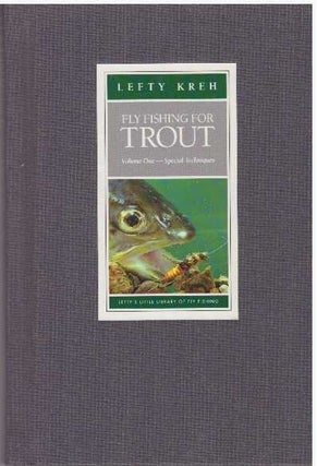 Item #31785 FLY FISHING FOR TROUT; Volume One - Special Techniques. Lefty Kreh