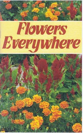 Item #31805 FLOWERS EVERYWHERE. Organic Gardening
