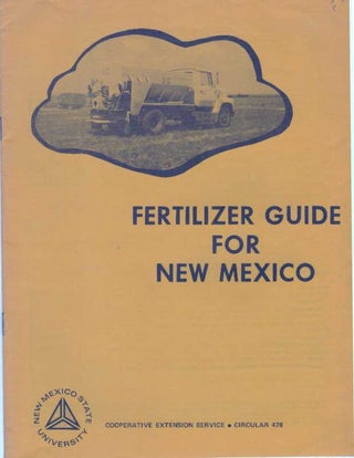 Item #31815 FERTILIZER GUIDE FOR NEW MEXICO. Charles R. Glover, R. D. Baker, Ricardo Gomez, Larry...