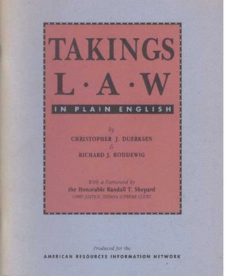 Item #31818 TAKINGS LAW; In Plain English. Christopher J. Duerksen, Richard J. Roddewig