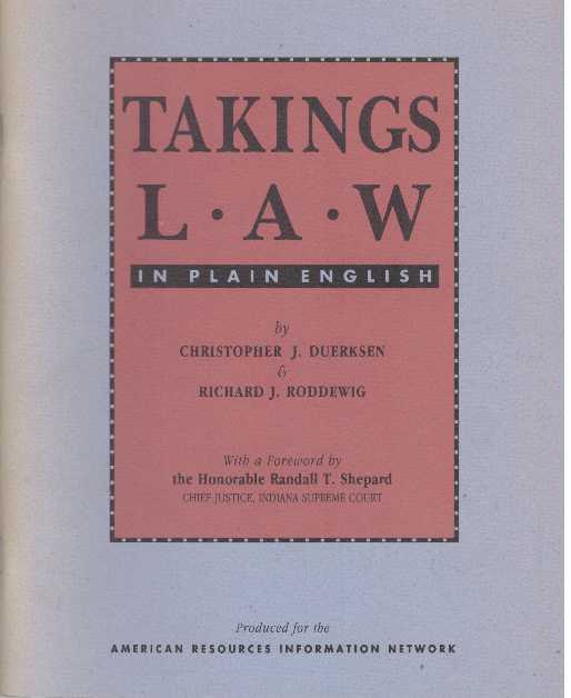 Item #31818 TAKINGS LAW; In Plain English. Christopher J. Duerksen, Richard J. Roddewig.