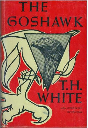 Item #3456 THE GOSHAWK. T. H. White