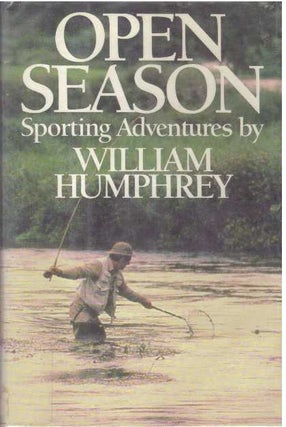 Item #3556 OPEN SEASON; Sporting Adventures. William Humphrey