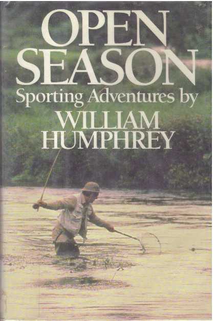 Item #3556 OPEN SEASON; Sporting Adventures. William Humphrey.