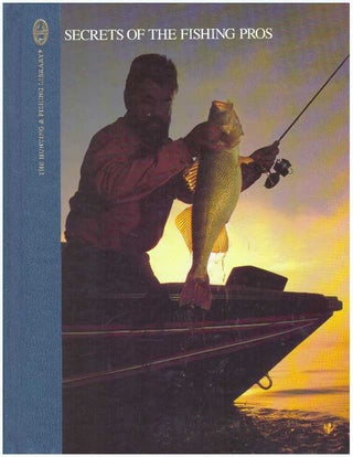 Item #3595 SECRETS OF THE FISHING PROS. Dick Sternberg, Parker Bauer