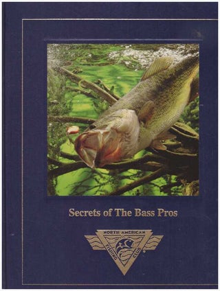 Item #3631 SECRETS OF THE BASS PROS. Dick Sternberg, ed