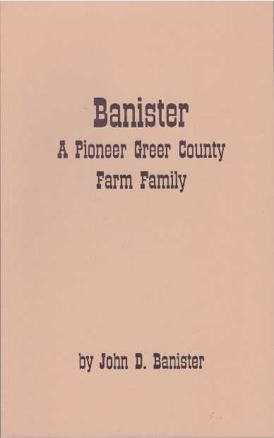 Item #3697 BANISTER - A PIONEER GREER COUNTY FARM FAMILY. John Banister.