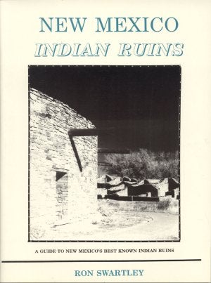 Item #3704 NEW MEXICO INDIAN RUINS. Ron Swartley