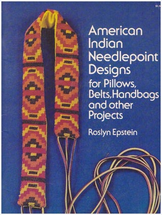 Item #3742 AMERICAN INDIAN NEEDLEPOINT DESIGNS. Roslyn Epstein