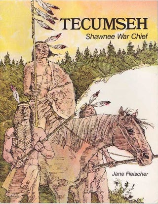 Item #3746 TECUMSEH: SHAWNEE WAR CHIEF. Jane Fleischer