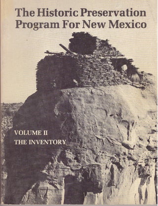 THE HISTORIC PRESERVATION PROGRAM FOR NEW MEXICO.; Volume I and II.