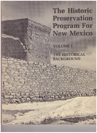 Item #3852 THE HISTORIC PRESERVATION PROGRAM FOR NEW MEXICO.; Volume I and II. David W. King,...