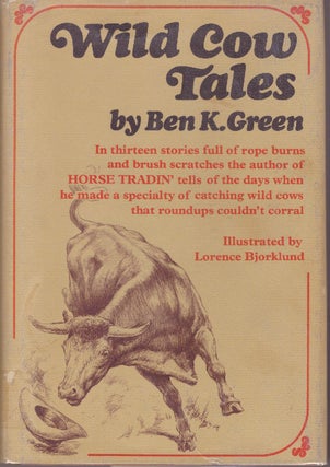 Item #4134 WILD COW TALES. Ben K. Green